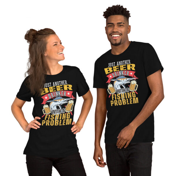 Just Another Beer Drinker With A Fishing Problem T-shirt - Image 8